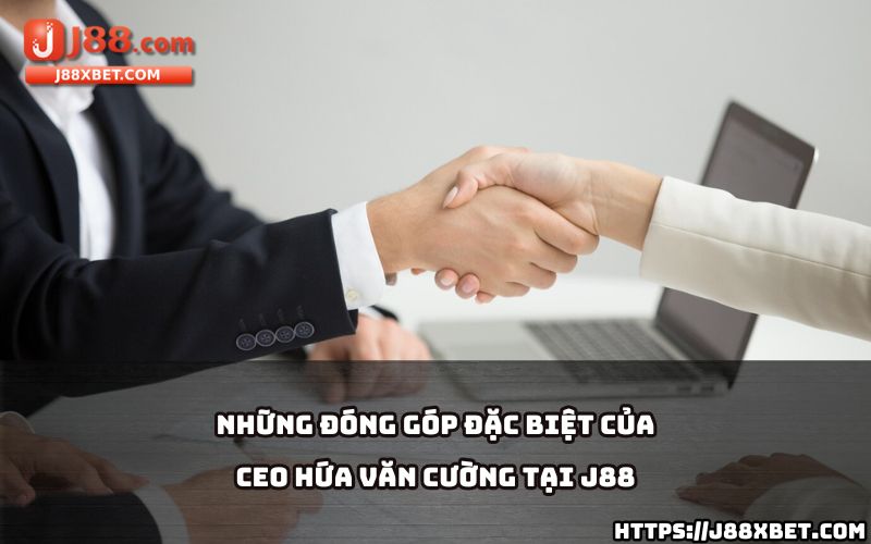 Khám phá những đóng góp vượt bậc của Hứa Văn Cường - CEO J88 trong sự phát triển của thương hiệu Khám phá những đóng góp vượt bậc của Hứa Văn Cường - CEO J88 trong sự phát triển của thương hiệu