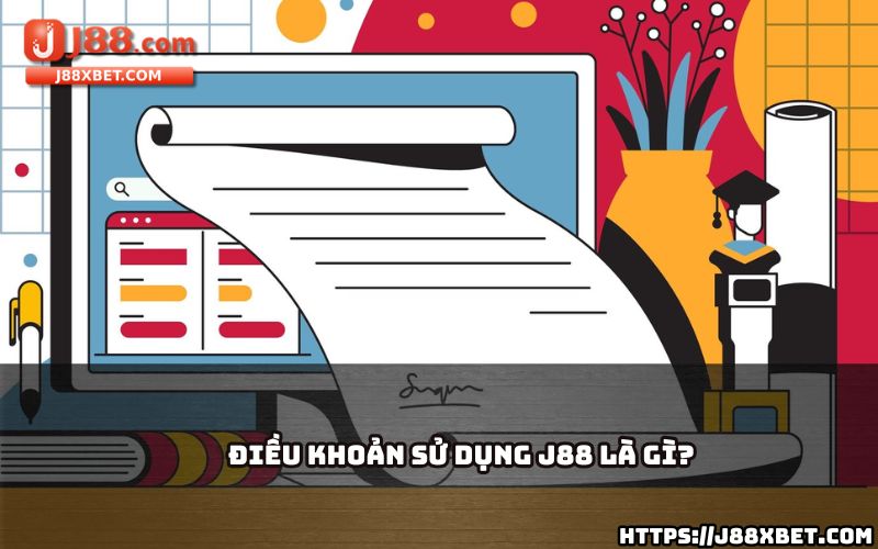 Giải đáp Điều Khoản Sử Dụng J88 là gì và lý do anh em cần hiểu rõ trước khi tham gia cá cược Giải đáp Điều Khoản Sử Dụng J88 là gì và lý do anh em cần hiểu rõ trước khi tham gia cá cược