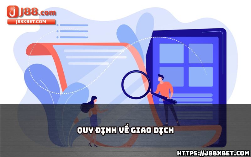 Hiểu rõ quy định giao dịch trong Điều Khoản Sử Dụng J88 giúp anh em thực hiện nạp rút hiệu quả Hiểu rõ quy định giao dịch trong Điều Khoản Sử Dụng J88 giúp anh em thực hiện nạp rút hiệu quả